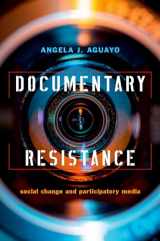 9780190676223-0190676221-Documentary Resistance: Social Change and Participatory Media