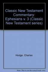 9780551022805-0551022809-Classic New Testament Commentary: Ephesians (Classic New Testament Series)