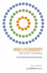 9780998121031-0998121037-Whole-Life Generosity Devotional: Living in Relationship, Gratitude, and Release