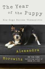 9780593298008-0593298004-The Year of the Puppy: How Dogs Become Themselves
