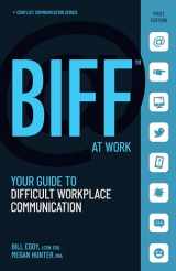 9781950057122-1950057127-BIFF at Work: Your Guide to Difficult Workplace Communication (BIFF Conflict Communication Series, 2)