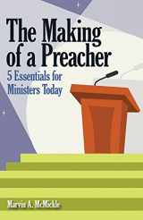 9780817017996-0817017992-The Making of a Preacher: 5 Essentials for Ministers Today