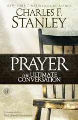 9781451668605-1451668600-Prayer: The Ultimate Conversation