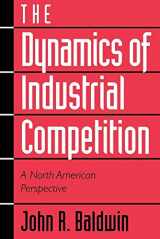 9780521633574-0521633575-The Dynamics of Industrial Competition: A North American Perspective
