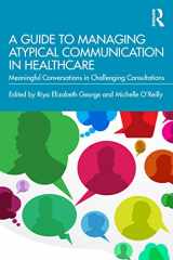 9780367696139-0367696134-A Guide to Managing Atypical Communication in Healthcare