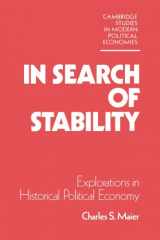 9780521346986-0521346983-In Search of Stability: Explorations in Historical Political Economy (Cambridge Studies in Modern Political Economies)