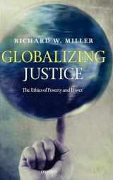9780199581986-0199581983-Globalizing Justice: The Ethics of Poverty and Power