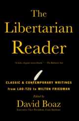9781476752891-1476752893-The Libertarian Reader: Classic & Contemporary Writings from Lao-Tzu to Milton Friedman