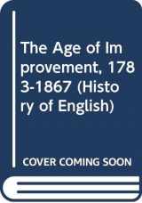 9780582482043-0582482046-'The Age of Improvement, 1783-1867 (History of English)'
