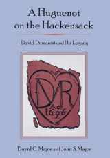 9781611473681-1611473683-A Huguenot on the Hackensack: David Demarest and His Legacy