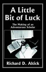 9781401023119-1401023118-A Little Bit of Luck: The Making of an Adventurous Scholar