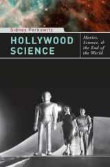 9780231142816-0231142811-Hollywood Science: Movies, Science, and the End of the World