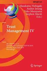 9783642134456-3642134459-Trust Management IV: 4th IFIP WG 11.11 International Conference, IFIPTM 2010, Morioka, Japan, June 16-18, 2010, Proceedings (IFIP Advances in Information and Communication Technology, 321)