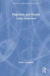 9781138490420-1138490423-Migration and Health (Critical Approaches to Health)
