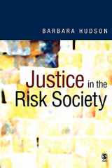 9780761961604-0761961607-Justice in the Risk Society: Challenging and Re-affirming ′Justice′ in Late Modernity