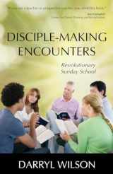 9781622454648-1622454642-Disciple-Making Encounters: Revolutionary Sunday School
