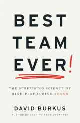 9781544541747-1544541740-Best Team Ever: The Surprising Science of High-Performing Teams