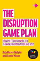 9781788602488-178860248X-The Disruption Game Plan: New rules for connected thinking on innovation and risk