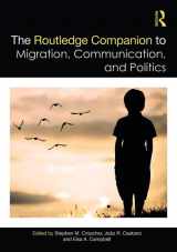 9781138058149-1138058149-The Routledge Companion to Migration, Communication, and Politics