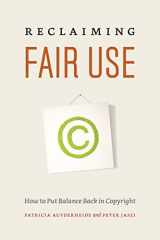 9780226032283-0226032280-Reclaiming Fair Use: How to Put Balance Back in Copyright