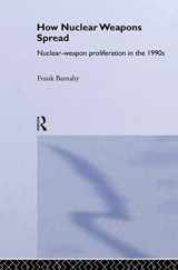 9780415076746-0415076749-How Nuclear Weapons Spread: Nuclear-Weapon Proliferation in the 1990s (Operational Level of War)
