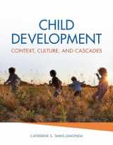 9780190216900-0190216905-Child Development: Context, Culture, and Cascades