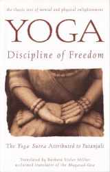 9780553374285-0553374281-Yoga: Discipline of Freedom: The Yoga Sutra Attributed to Patanjali