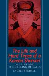 9780824811457-0824811453-The Life and Hard Times of a Korean Shaman: Of Tales and Telling Tales