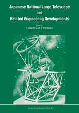 9780792305613-0792305612-Japanese National Large Telescope and Related Engineering Developments: Proceedings of the International Symposium on Large Telescopes, held in Tokyo, Japan, 29 November – 2 December, 1988