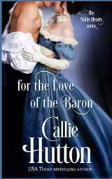 9781724634627-1724634623-For the Love of the Baron (The Noble Hearts Series)