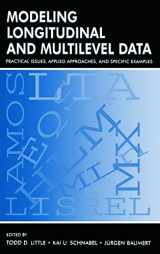 9780805830545-0805830545-Modeling Longitudinal and Multilevel Data: Practical Issues, Applied Approaches, and Specific Examples