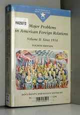 9780669350784-0669350788-Major Problems in American Foreign Relations: Since 1914 : Documents and Essays (Major Problems in American History)