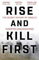 9781473694743-1473694744-Rise and Kill First: The Secret History of Israel's Targeted Assassinations
