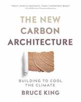 9780865718685-0865718687-The New Carbon Architecture: Building to Cool the Climate