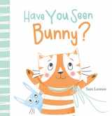 9781605375731-160537573X-Have You Seen Bunny?