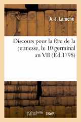 9782013357326-201335732X-Discours Pour La Fête de la Jeunesse, Le 10 Germinal an VII (Histoire) (French Edition)