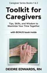 9781089732907-1089732902-Toolkit for Caregivers: Tips, Skills, and Wisdom to Maximize Your Time Together (Caregiver Series)