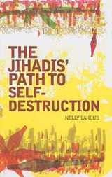 9780231701808-0231701802-The Jihadis' Path to Self-Destruction (Columbia/Hurst)