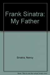 9780385233569-0385233566-Frank Sinatra: My Father