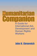 9781853396014-185339601X-The Humanitarian Companion: A guide for international aid, development and human rights workers