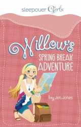 9781496505422-1496505425-Sleepover Girls: Willow's Spring Break Adventure