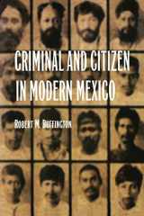 9780803261594-0803261594-Criminal and Citizen in Modern Mexico