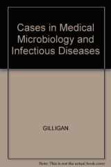 9781555810450-1555810454-Cases in Medical Microbiology and Infectious Diseases