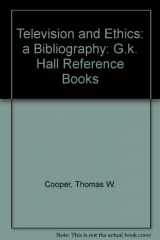 9780816189663-0816189668-Television and Ethics: A Bibliography (G.K. Hall Reference Books)