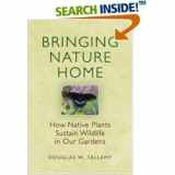 9780881928549-0881928542-Bringing Nature Home: How Native Plants Sustain Wildlife in Our Gardens