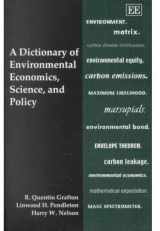 9781843763185-1843763184-A Dictionary of Environmental Economics, Science, and Policy
