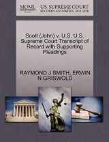 9781270536680-1270536680-Scott (John) v. U.S. U.S. Supreme Court Transcript of Record with Supporting Pleadings