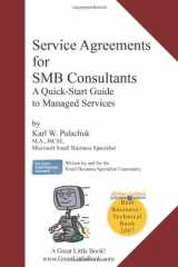 9780976376026-0976376024-Service Agreements for SMB Consultants - A Quick Start Guide for Managed Services