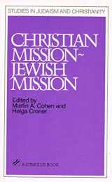 9780809124756-0809124750-Christian Mission-Jewish Mission (STUDIES IN JUDAISM AND CHRISTIANITY)