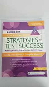 9780323479608-032347960X-Saunders 2018-2019 Strategies for Test Success: Passing Nursing School and the NCLEX Exam (Saunders Strategies for Success for the Nclex Examination)